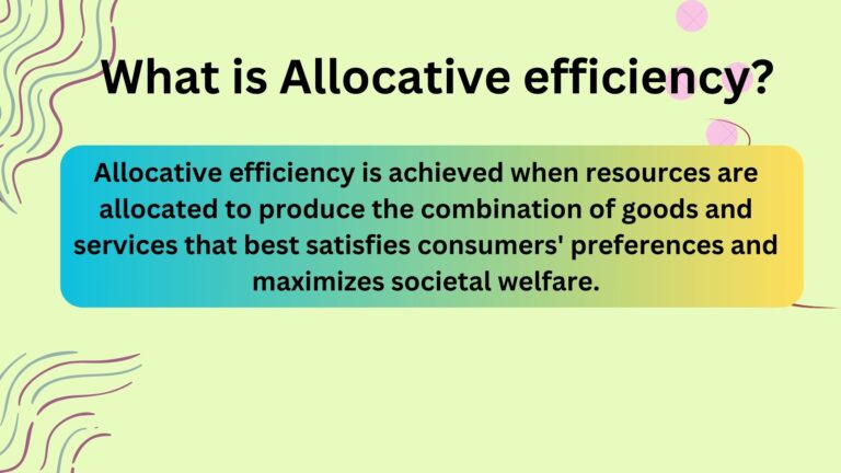 Allocative efficiency: Definition, Meaning and Significance