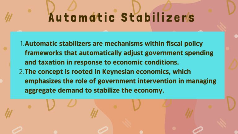 Automatic stabilizers: Definition, Mechanism and Significance