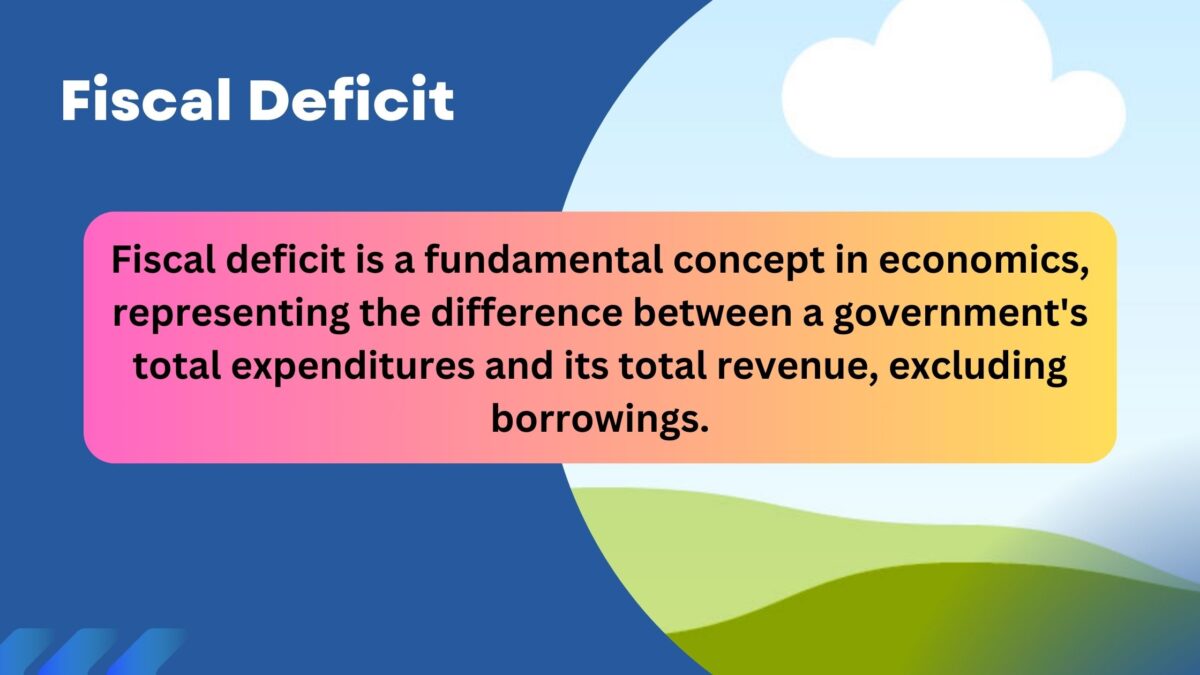 Fiscal Deficit- Definition, Calculation and Significance