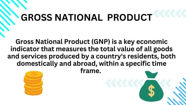 Gross National Product (GNP): Definition, Calculation and Significance [Updated 2024]