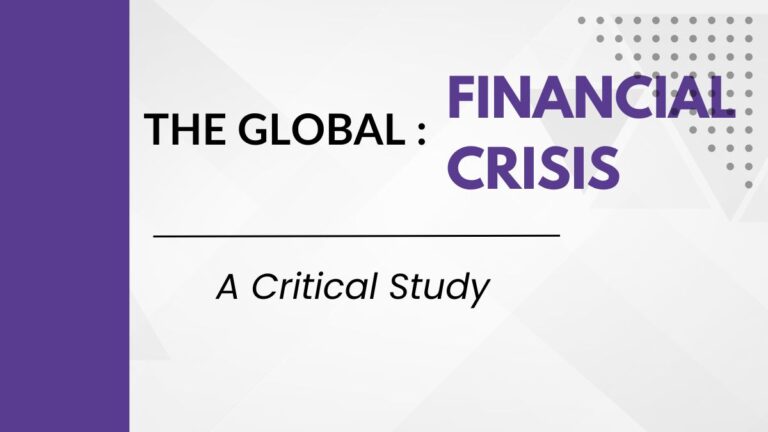 The Global Financial Crisis: A Critical Study