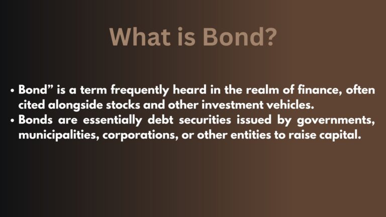 Bond – Definition, Fundamentals, Regulation and Importance